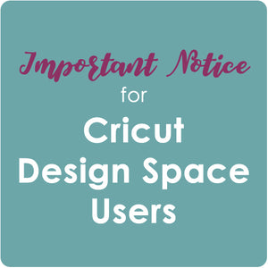 Important Notice regarding Updates to Cricut Design Space